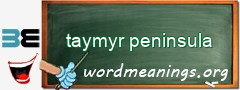 WordMeaning blackboard for taymyr peninsula